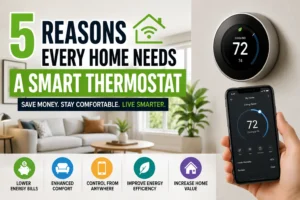 5 Reasons Every Home Needs a Smart Thermostat